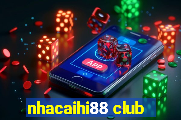 nhacaihi88 club