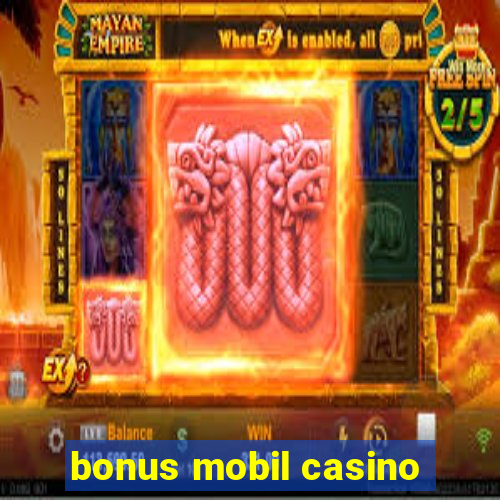 bonus mobil casino