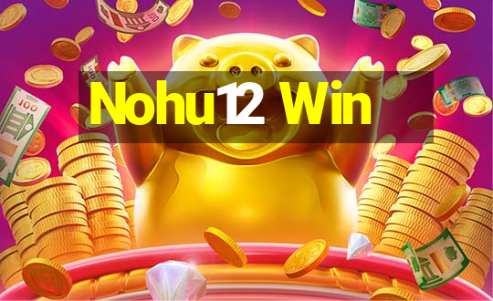 Nohu12 Win