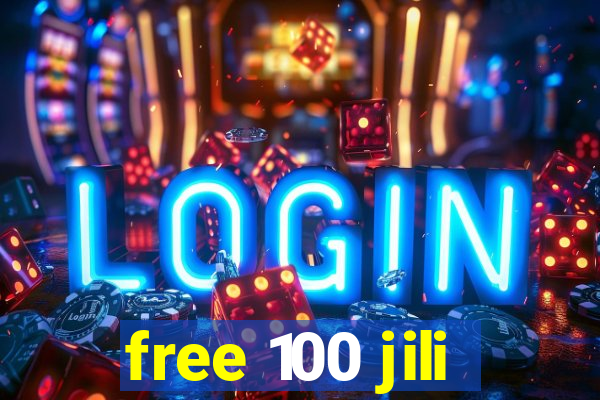 free 100 jili