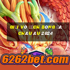 giải vô địch bóng đá châu âu 2024