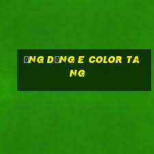 Ứng dụng e Color Tang