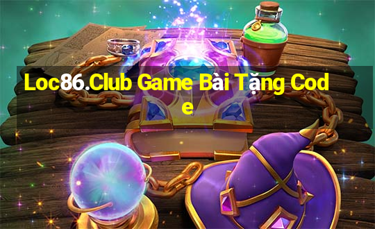 Loc86.Club Game Bài Tặng Code