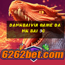 Danhbaivui Game Danh Bai 3C