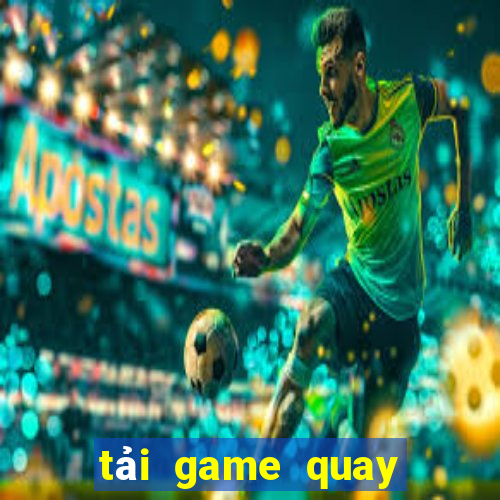 tải game quay số trúng thưởng