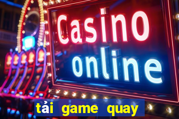 tải game quay số trúng thưởng