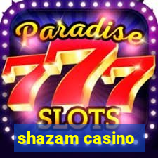 shazam casino