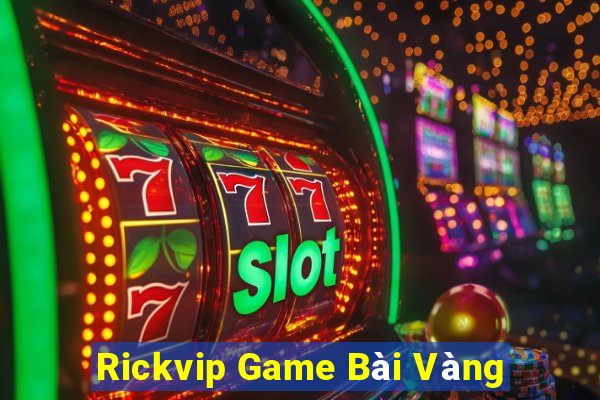 Rickvip Game Bài Vàng