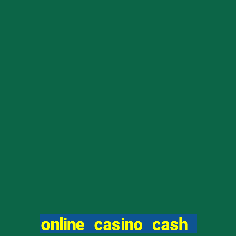 online casino cash to code