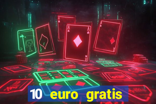 10 euro gratis casino bonus