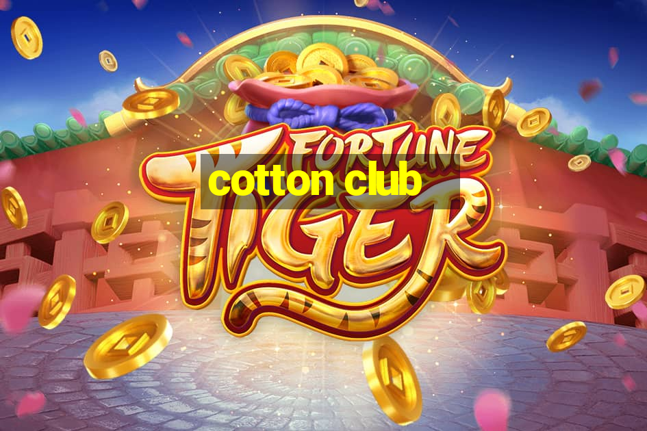 cotton club