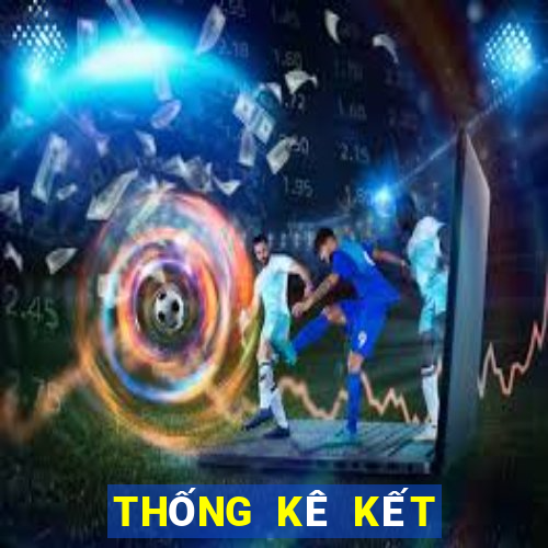 THỐNG KÊ KẾT QUẢ XSTB thứ bảy