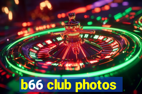 b66 club photos