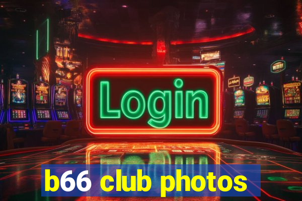 b66 club photos