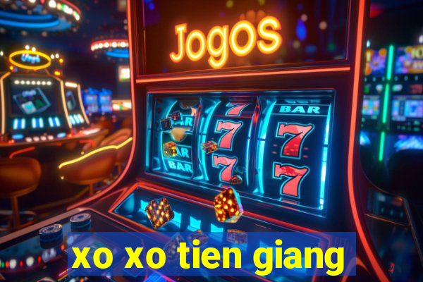 xo xo tien giang