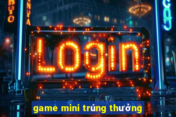 game mini trúng thưởng