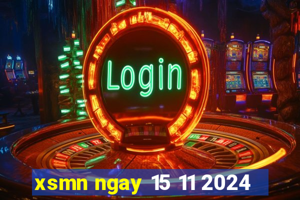 xsmn ngay 15 11 2024