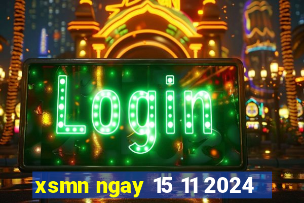 xsmn ngay 15 11 2024