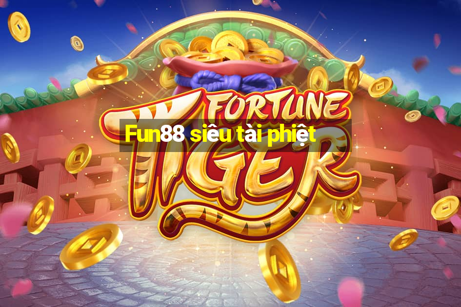 Fun88 siêu tài phiệt