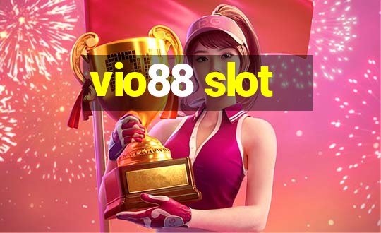 vio88 slot