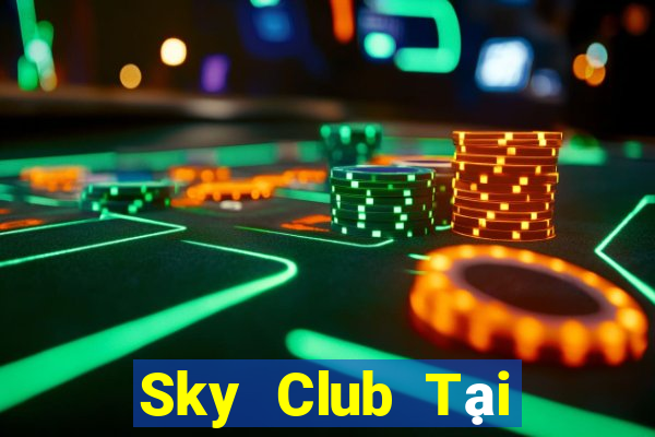 Sky Club Tại Game Bài Đổi Thưởng Nạp Bằng Sms