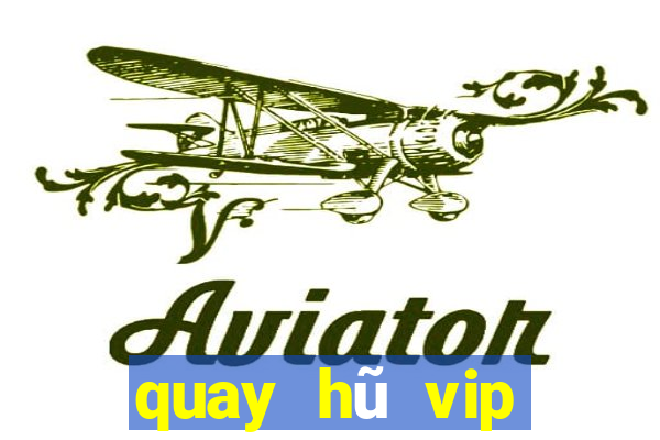 quay hũ vip giải trí thời thượng