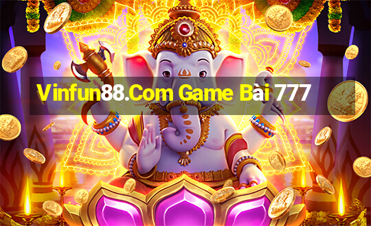 Vinfun88.Com Game Bài 777