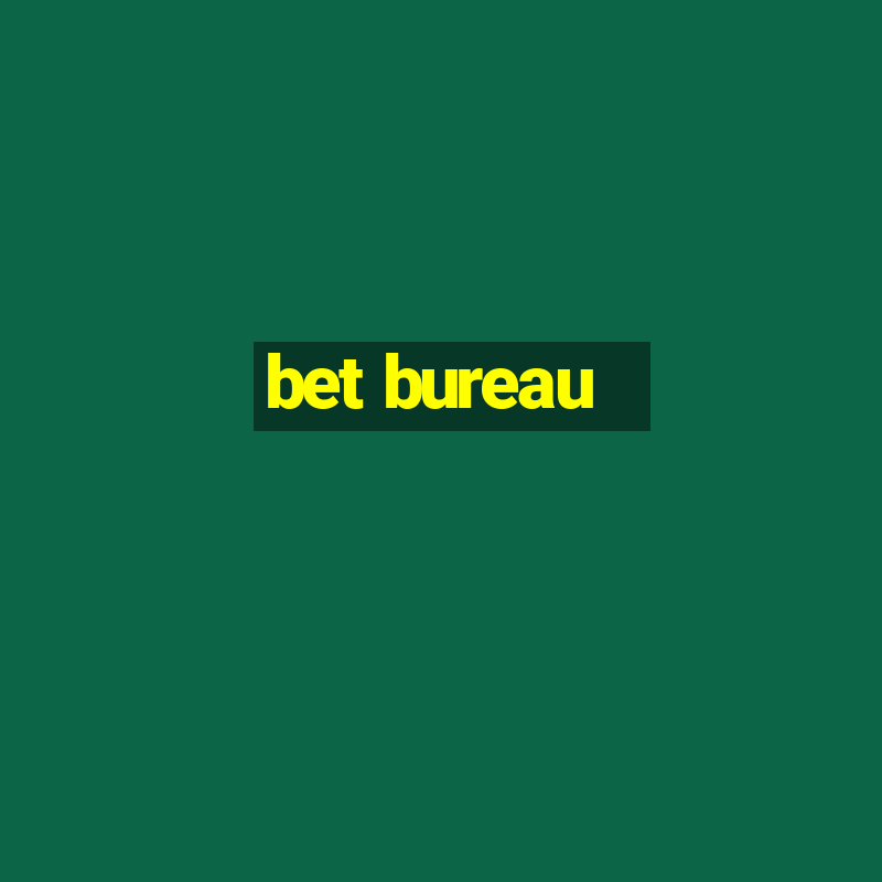 bet bureau