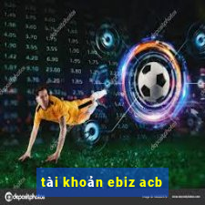 tài khoản ebiz acb