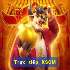 Trực tiếp XSCM ngày 31