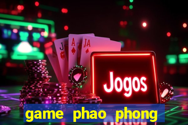 game phao phong thu 2