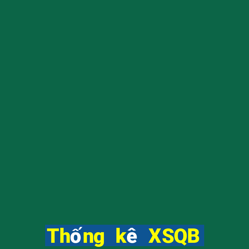 Thống kê XSQB hôm qua