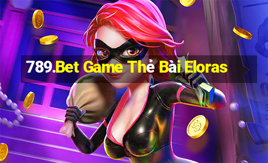 789.Bet Game Thẻ Bài Eloras