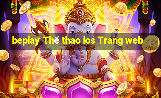 beplay Thể thao ios Trang web