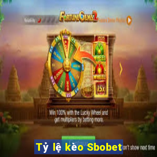 Tỷ lệ kèo Sbobet