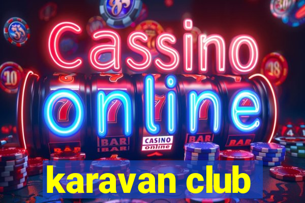 karavan club