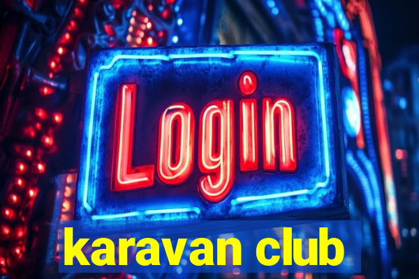 karavan club