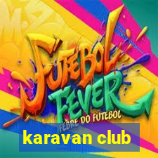 karavan club