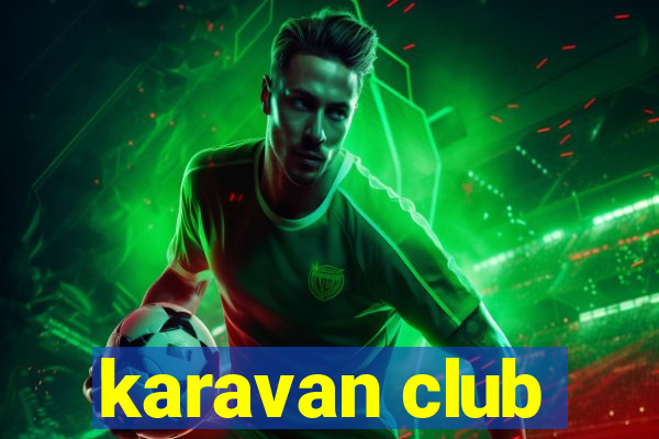 karavan club