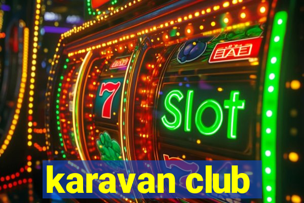 karavan club