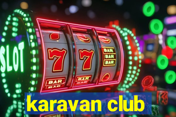 karavan club