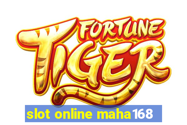 slot online maha168