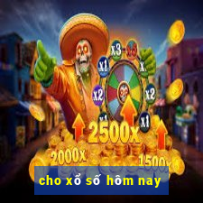 cho xổ số hôm nay