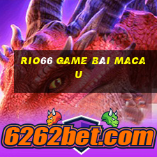 Rio66 Game Bài Macau