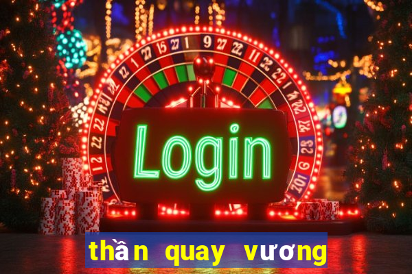 thần quay vương quốc game