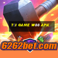 tải game w88 apk