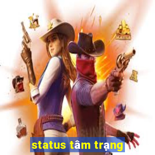 status tâm trạng