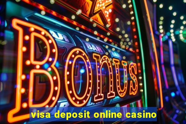 visa deposit online casino