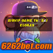 Bigvip Game Thẻ Bài Eloras