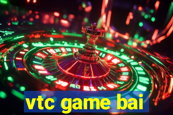 vtc game bai